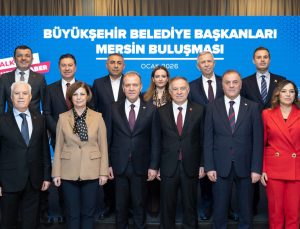 Büyükşehir Belediye Başkanları Mersin’de Buluştu