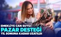 Emekliye 1.750 TL Pazar Desteği Yıl Sonuna Kadar Uzatıldı